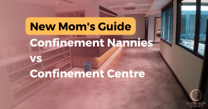 Confinement Nannies vs Confinement Centre